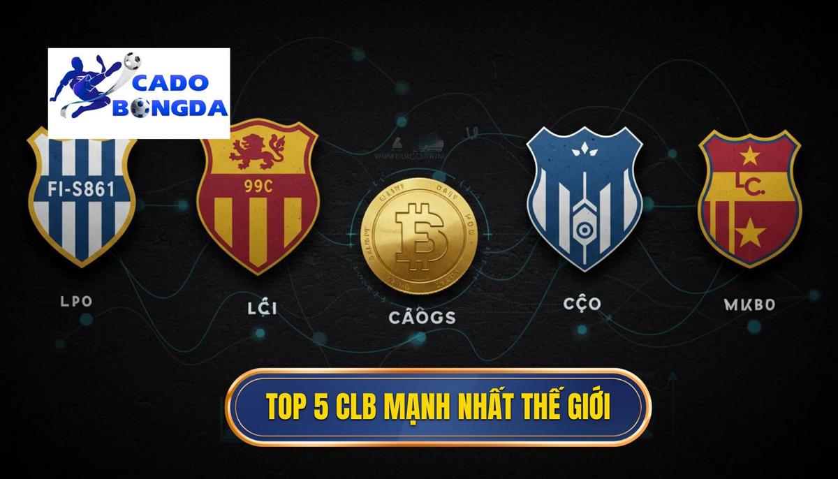 Top 10 Câu Lạc Bộ Mạnh Nhất Thế Giới 2024: Phân Tích Chuyên Sâu 1 Phan Tich Chuyen Sau Top 5 Cau Lac Bo Manh Nhat The Gioi Hien Tai