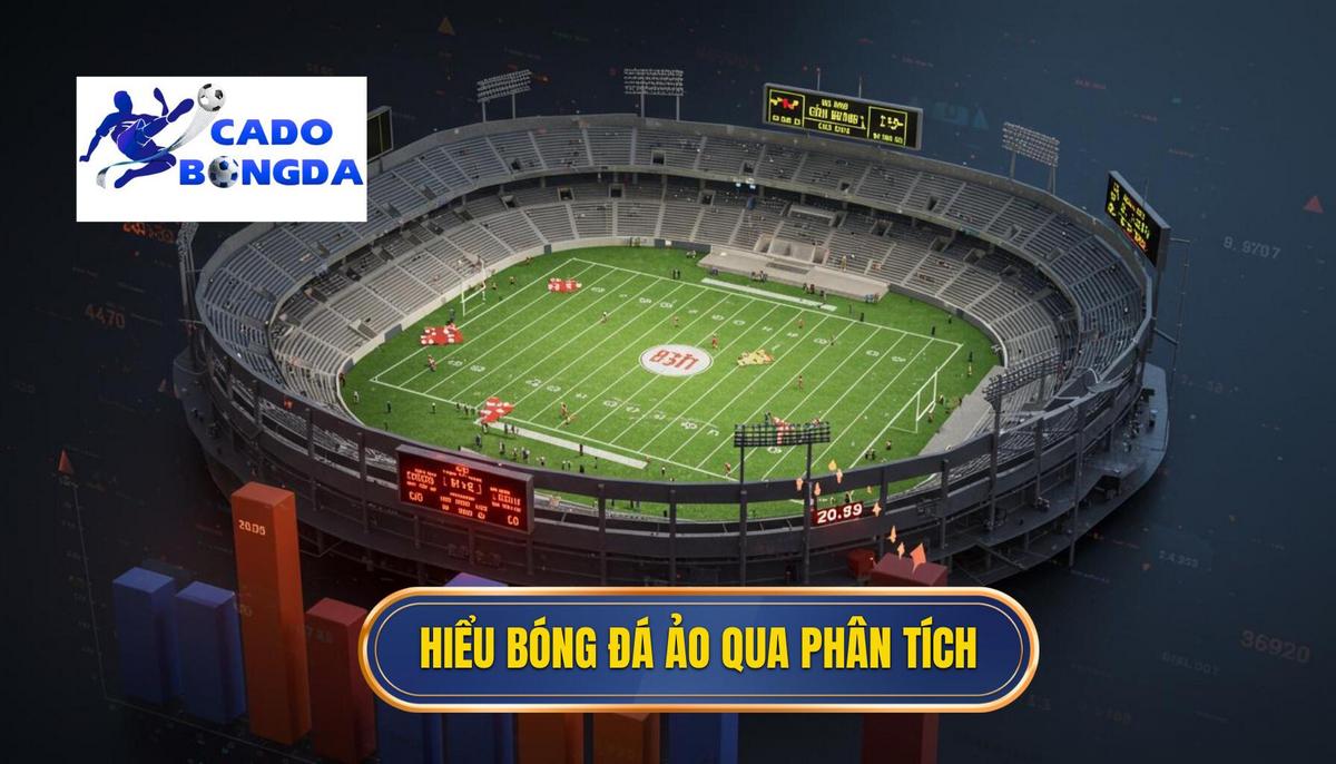 Mẹo Cá Cược Bóng Đá Ảo Hiệu Quả: Bí Kíp Ăn Tiền Từ Chuyên Gia CÁ ĐỘ BÓNG ĐÁ 1 Phân Tích Cơ Bản_ Hiểu Rõ Bản Chất Bóng Đá Ảo