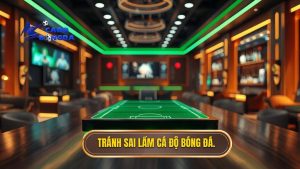 những sai lầm thường gặp khi cá cược bóng đá